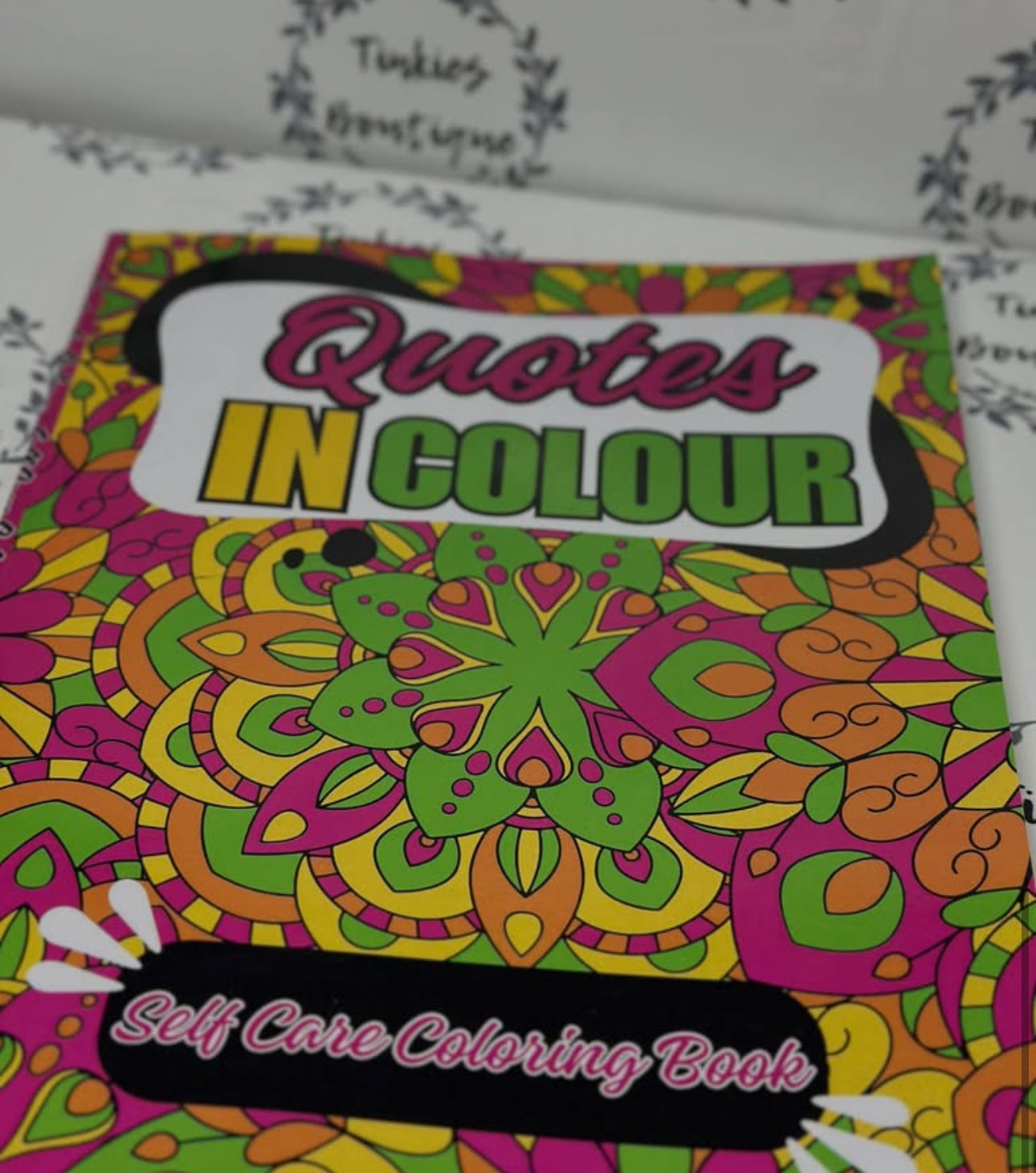 Quotes in Colour - Self Care Coloring Book for Relaxation & Inspiration
