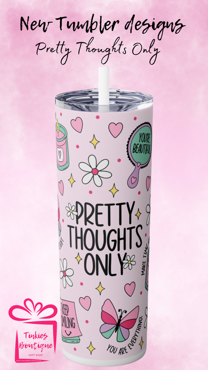 20oz ‘Pretty Thoughts Only’ Tumbler - Stylish & Positive Drinkware!