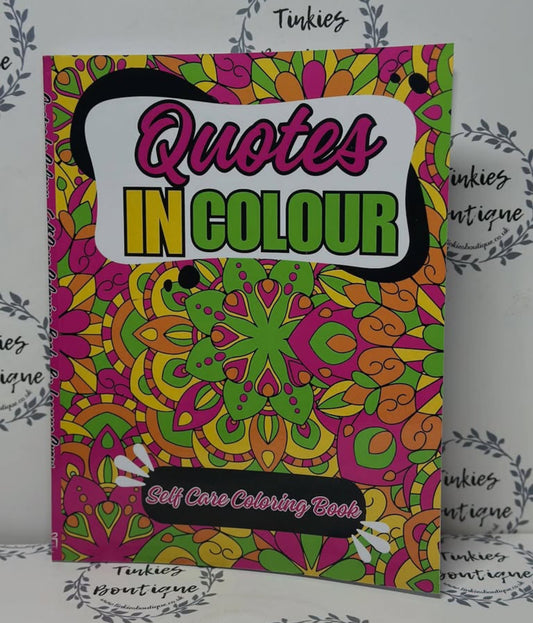 Quotes in Colour - Self Care Coloring Book for Relaxation & Inspiration